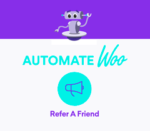 AutomateWoo Refer A Friend