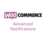 Advanced Notifications for WooCommerce