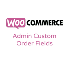 Admin Custom Order Fields for WooCommerce