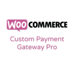 WooCommerce Custom Payment Gateway Pro
