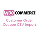WooCommerce Customer Order Coupon CSV Import Suite