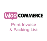 WooCommerce Print Invoice & Packing List