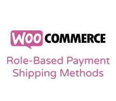 Role-Based Payment / Shipping Methods for WooCommerce