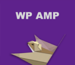 WP AMP – ACCELERATED MOBILE PAGES FOR WORDPRESS AND WOOCOMMERCE