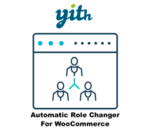 Yith Automatic Role Changer For WooCommerce