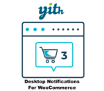 Yith Desktop Notifications For WooCommerce